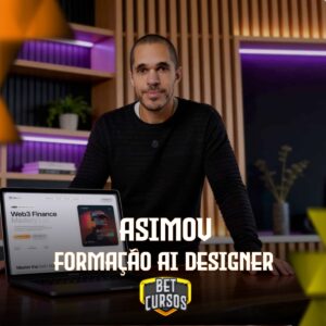 Formação AI Designer | Asimov 2026